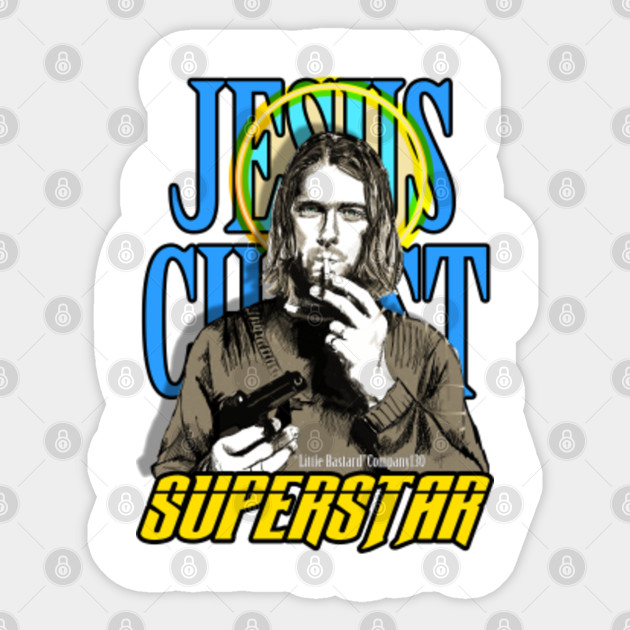 Jesus Christ Superstar Cobain Sticker Teepublic